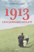 Illies Florian: 1913 Léto jednoho století