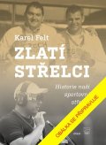 Felt Karel: Zlatí střelci