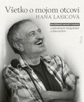 Lasicová Hana: Všetko o mojom otcovi (slovensky)