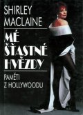 MacLaine Shirley: Mé šťastné hvězdy - Paměti z Hollywoodu