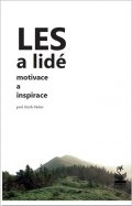 Erich Václav: Les a lidé - Motivace a inspirace
