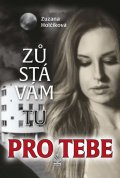 Holčíková Zuzana: Zůstávám tu pro tebe