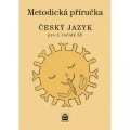 Šmejkalová Martina: Český jazyk 2 pro základních školy - Metodická příručka