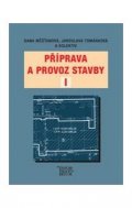 kolektiv autorů: Příprava a provoz stavby I pro SPŠ a SOŠ stavební