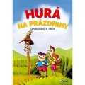 Šulc Petr: Hurá na prázdniny - Opakování 4. třídy