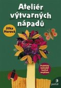 Horová Jitka: Atelier výtvarných nápadů