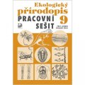 Kvasničková Danuše: Ekologický přírodopis pro 9. ročník ZŠ - Pracovní sešit