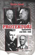 Junek Václav: Protektoři - Čtyři portréty z let 1939-1945