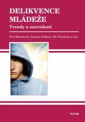 Moravcová Eva: Delikvence mládeže - Trendy a souvislosti