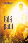 Brabec Adolf: Bílá paní