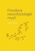 Polák Michal: Freudova neurofyziologie mysli
