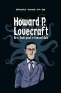 Nikolavitch Alex: Howard P. Lovecraft. Ten, kdo psal v temnotách