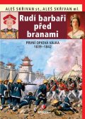 Skřivan Aleš: Rudí barbaři před branami - První opiová válka 1839-1842