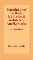 neuveden: Národní pouť do Říma k 30. výročí svatořečení Anežky České - liturgický seš