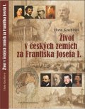 Kneblová Hana: Život v českých zemích za Františka Josefa I.