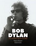 Shelton Robert: Bob Dylan: No Direction Home