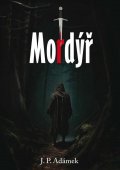 Adámek J. P.: Mordýř