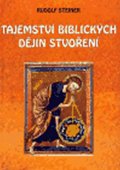 Steiner Rudolf: Tajemství biblických dějin stvoření
