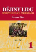 Zinn Howard: Dějiny lidu Spojených států amerických 1 (1492-1838)