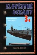 Hakvoort Emmerich: Zlověstné oceány 3. - Německá ponorková válka 1915-1916