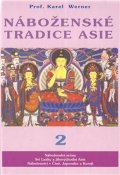 Werner Karel: Náboženské tradice Asie 2 - Čína, Japonsko, Korea, JV Asie, Srí Lanka