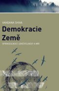 Shiva Vandana: Demokracie Země - Spravedlnost, udržitelnost a mír