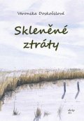 Doskočilová Veronika: Skleněné ztráty