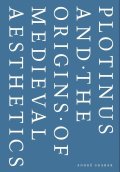Grabar André: Plotinus and the Origins of Medieval Aesthetics