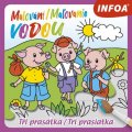 neuveden: Malování / Maľovanie vodou - Tři prasátky