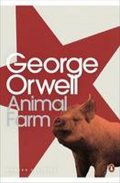 Orwell George: Animal Farm: A Fairy Story