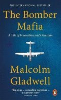 Gladwell Malcolm: The Bomber Mafia