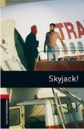 Vicary Tim: Oxford Bookworms Library 3 Skyjack! (New Edition)