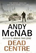 McNab Andy: Dead Centre