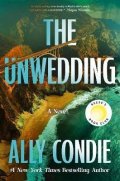 Condieová Ally: The Unwedding: The addictive new destination thriller:  fast paced, unputdo