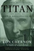 Chernow Ron: Titan - The Life of John D. Rockefeller, Sr.