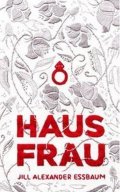 Essbaum Jill Alexander: Hausfrau - new