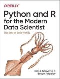 Scavetta Rick: Python and R for the Modern Data Scientist: The Best of Both Worlds