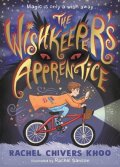Chivers Khoo Rachel: The Wishkeeper´s Apprentice