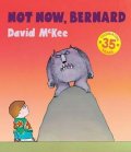 McKee David: Not Now, Bernard