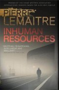 Lemaitre Pierre: Inhuman Resources