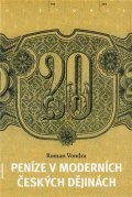 Vondra Roman: Peníze v moderních českých dějinách