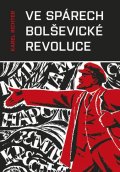 Richter Karel: Ve spárech bolševické revoluce