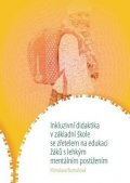 Bartoňová Miroslava: Inkluzivní didaktika v základní škole se zřetelem na edukaci žáků s lehkým 