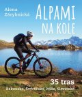 Zárybnická Alena: Alpami na kole - 35 tras – Rakousko, Švýcarsko, Itálie, Slovinsko
