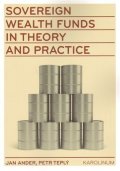 Teplý Petr: Sovereign wealth funds in theory and practice