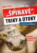 Thiele Albert: Jak na špinavé triky a útoky v komunikaci