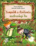 Pospíšilová Zuzana: Lumpíček a Rošťanda zachraňují les