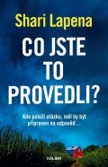 Lapena Shari: Co jste to provedli?