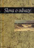 kolektiv autorů: Slova o odvaze