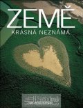 Arthus-Bertrand Yann: Země krásná neznámá - nové vydání